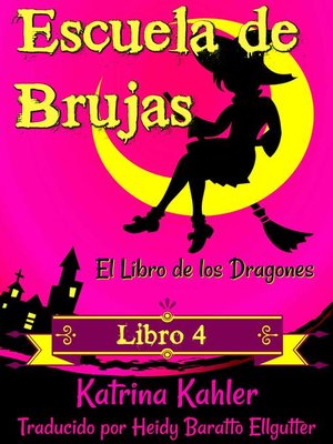 cover image of Escuela de Brujas-- Libro 4